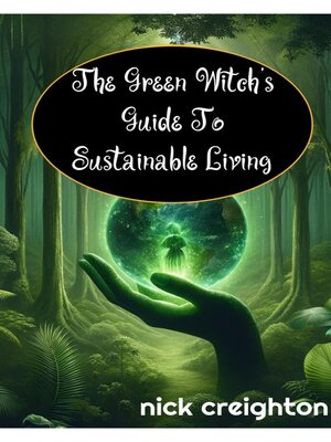 cover image of The Green Witch's Guide to Sustainable Living